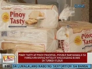 UB: Pinoy Tasty, posible raw mawala sa pamilihan kapag natuloy ang dagdag-buwis sa Turkish flour