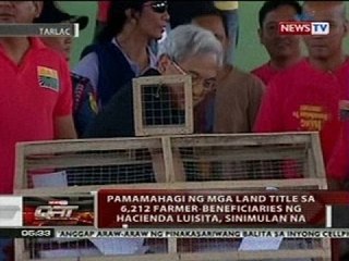 Pamamahagi ng mga land title sa 6,212 farmer-beneficiaries ng Hacienda Luisita, sinimulan na