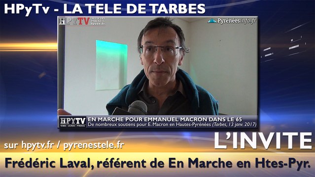 HPyTv Tarbes | Frédéric Laval soutient Emmanuel Macron (13 janvier 2017)