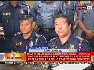 BT: Mga tauhan ng CIDG, itinanggi ang paratang na may kinuha silang droga at pera sa drug convicts
