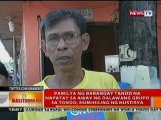 BT: Pamilya ng tanod na napatay sa away ng 2 grupo sa Tondo, humihiling ng hustisya