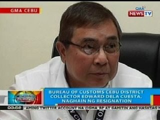BP: BOC Cebu district collector Edward Dela Cuesta, naghain ng resignation