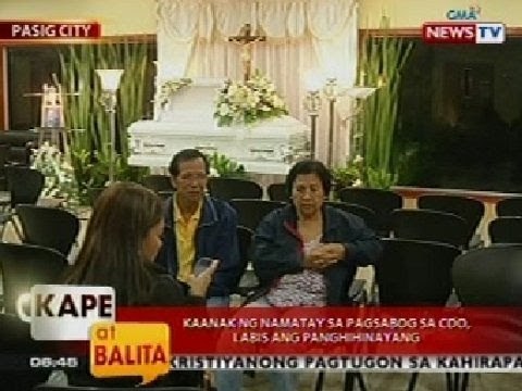 KB: Kaanak ng namatay sa pagsabog sa CDO, labis ang panghihinayang