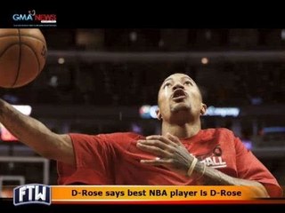 FTW: D-Rose says best NBA player is D-Rose