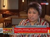 BT: BIR Comm. Henares, usap-usapang papalit umano kay customs Comm. Ruufy Biazon