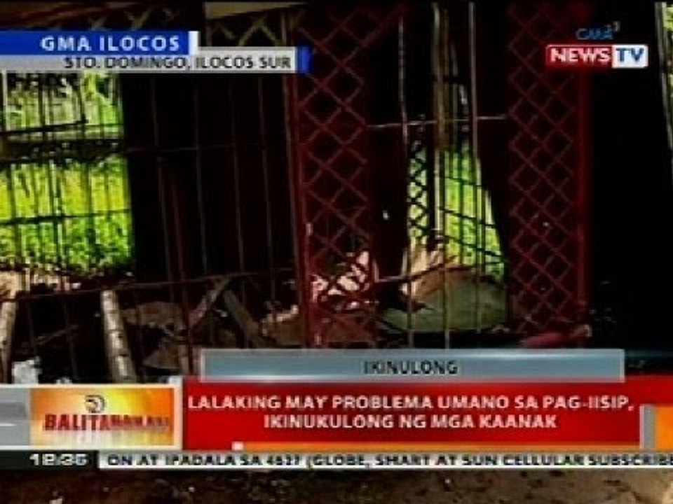 BT: Lalaking may problema sa pag-iisip sa Ilocos Sur, ikinukulong ng mga kaanak