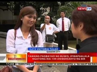 BT: Tamang pagbabayad ng buwis, ipinapaalala ngayong ika-109 anibersaryo ng BIR