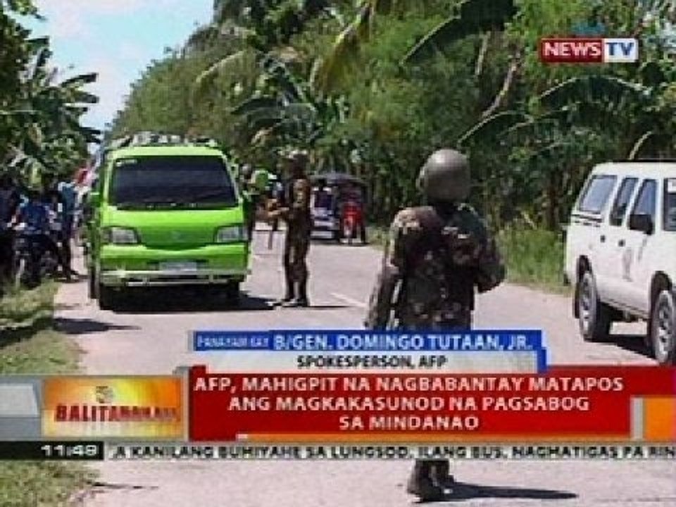 BT: AFP, mahigpit na nagbabantay matapos ang magkakasunod na pagsabog sa Mindanao