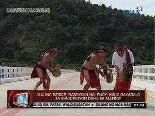 24 Oras: Aluling Bridge, nabuksan na; PNoy, hindi nakadalo sa inagurasyon dahil sa allergy
