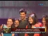 24 Oras: Taylor Lautner, pinakilig ang mga tagahanga sa fan conference