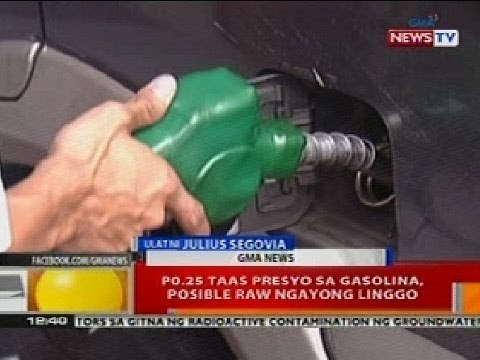 BT: P0.25 taas presyo sa gasolina, posible ngayong linggo