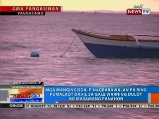 Mga mangingisda, pinagbabawalan pa ring pumalaot dahil sa gale warning dulot ng masamang panahon