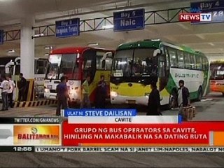 BT: Grupo ng bus operators sa Cavite, hiniling na makabalik na sa dating ruta