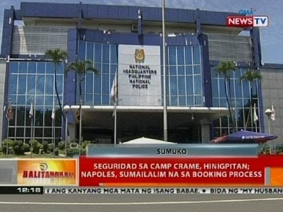 BT: Seguridad sa Camp Crame, hinigpitan; Napoles, sumailalim na sa booking process