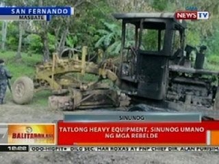 BT: 3 heavy equipment sa Masbate, sinunog ng mga rebelde