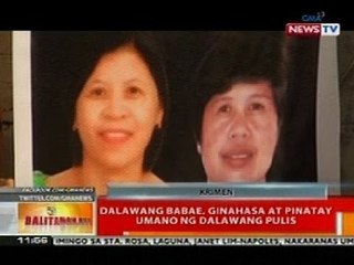 BT: 2 babae sa Batangas, ginahasa at pinatay umano ng 2 pulis