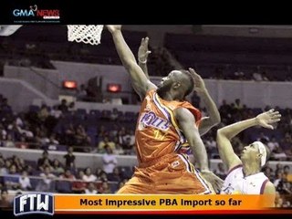 FTW: Most impressive PBA import so far