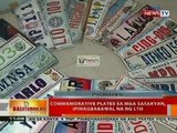 BT: Commemorative plates sa mga sasakyan, ipinagbabawal na ng LTO