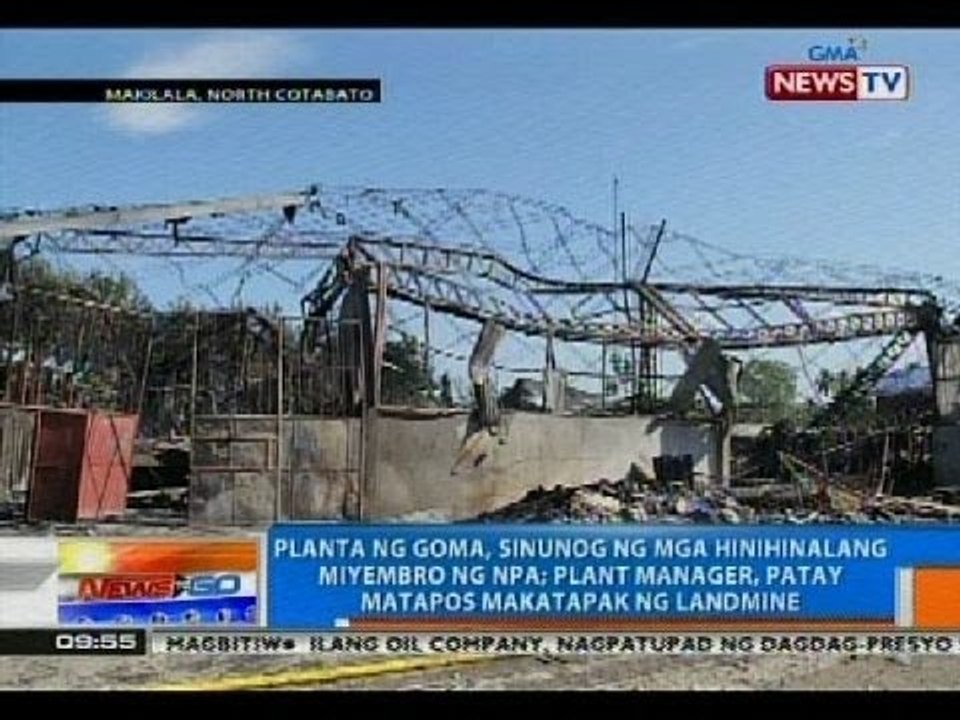 NTG: Planta ng goma, sinunog ng mga hinihinalang miyembro ng NPA