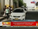 BT : Mga nangongontratang taxi sa Makati City, huhulihin