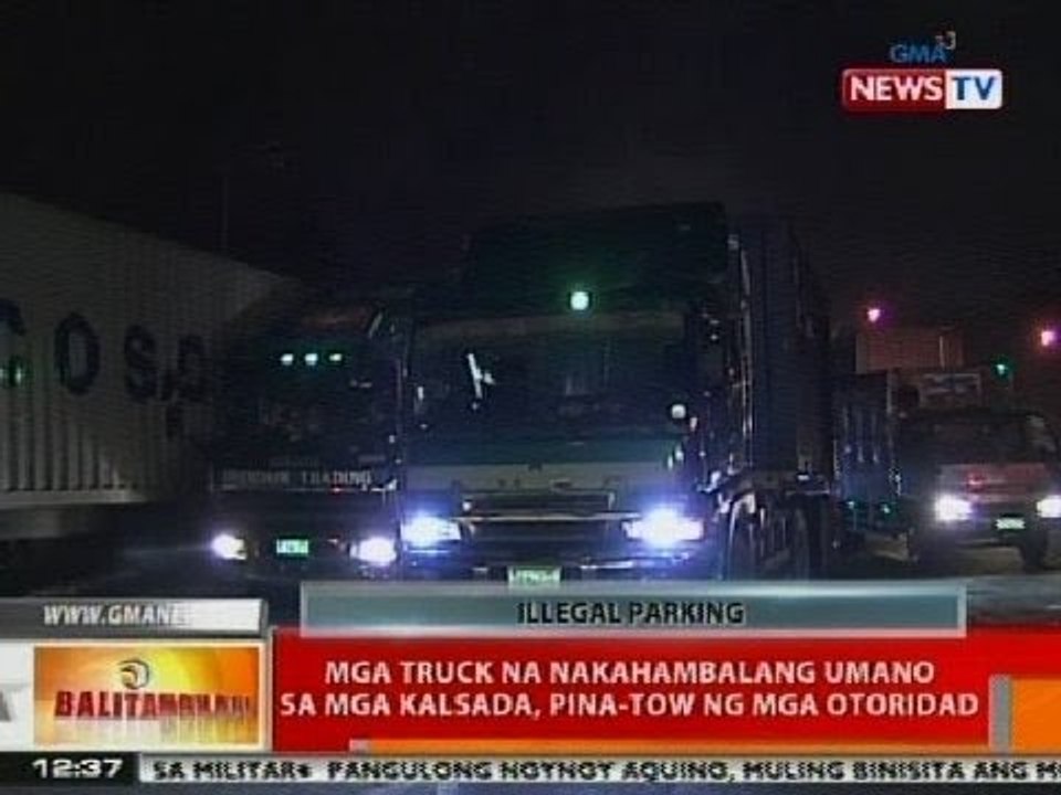 BT: Mga truck na nakahambalang umano sa mga kalsada sa Maynila, pina-tow ng mga otoridad