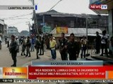 BT: Mga taga Lamitan, Basilan, lumikas dahil sa engkwentro ng militar at MNLF, BIFF at Abu Sayyaf