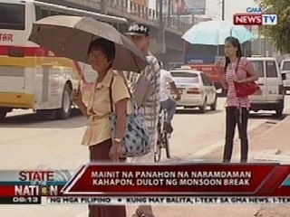 SONA: Maiinit na panahon na naramdaman kahapon, dulot ng moonson break