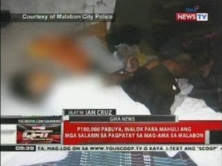 QRT: P100,000 pabuya, inalok para mahuli ng mga salarin sa pagpatay sa mag-ama sa Malabon