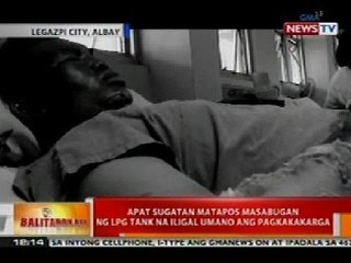 BT: 4 sugatan nang masabugan ng LPG tank na iligal ang pagkakakarga sa Albay