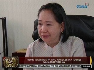 24Oras: PNoy, inaming siya ang nagsabi kay Virginia Torres na magretiro na