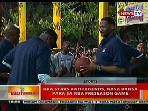 BT: NBA stars and legends, nasa bansa para sa NBA Preseason Game