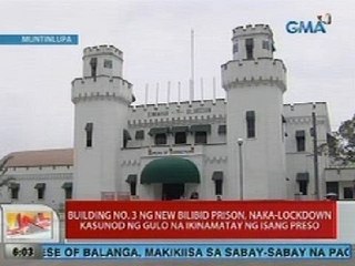 UB: Building No. 3 ng New Bilibid Prison, naka-lockdown kasunod ng gulo na ikinamatay ng isang preso