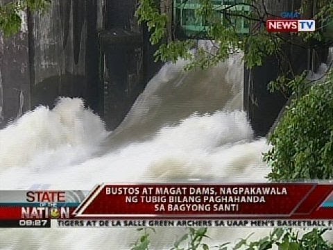 SONA: Bustos at Magat Dams, nagpakawala ng tubig bilang paghahanda sa Bagyong Santi