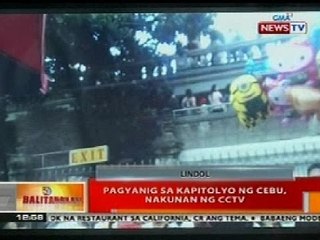 BT: Pagyanig sa kapitolyo ng Cebu, nakunan ng CCTV
