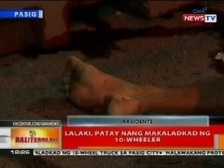 BT: Lalaki sa Pasig, patay nang makaladkad ng 10-wheeler