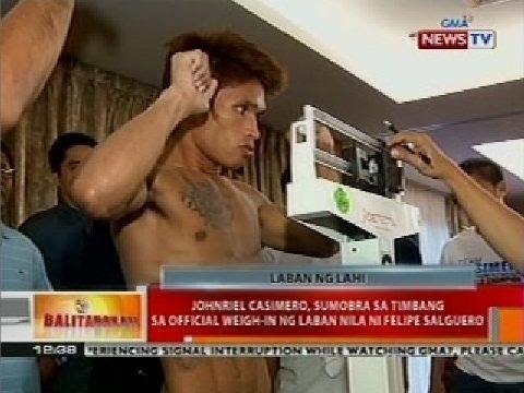 Johnriel Casimero, sumobra sa timbang sa official weigh- in ng laban nila ni Felipe Salguero