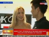 BT: Exclusive: James Yap, ipinakilala na ang kanyang Italian girlfriend sa publiko