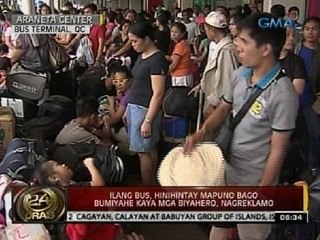 24 Oras: Ilang bus, hinihintay mapuno bago bumiyahe kaya mga biyahero, nagreklamo