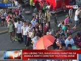 NTVL: Libu-libong tao, inaasahang darating sa Manila North Cemetery ngayong araw