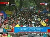 BP: Nasa 700,000 tao, inaasahang bibisita sa Manila South Cemetery ngayong araw