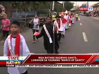 SONA: Mga batang nagbihis-santo, lumahok sa taunang "March of Saints"