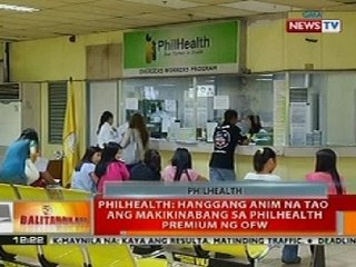 BT: PhilHealth: Hanggang 6 na tao ang makikinabang sa Philhealth Premium ng OFW