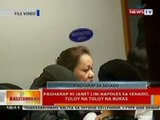BT: Pagharap ni Janet Lim-Napoles sa Senado, tuloy na tuloy na bukas