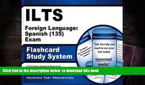 PDF [FREE] DOWNLOAD  ILTS Foreign Language: Spanish (135) Exam Flashcard Study System: ILTS Test