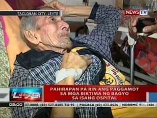 NTVL: Pahirapan pa rin ang paggamot sa mga biktima ng bagyo sa isang ospital