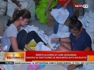 BT: Marco Alcaraz at Lara Quigaman, nakiisa sa pagtulong sa mga nasalanta ng bagyo