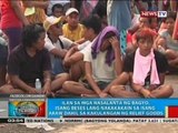 Ilang mga nasalanta ng bagyo, 1 beses lang nakakakain sa isang araw dahil sa kulang na relief goods