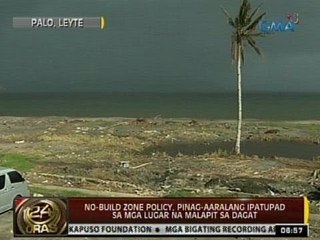 24Oras: No-build zone policy, pinag-aaralang ipatupad sa mga lugar na malapit sa dagat