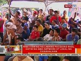 BT: Free viewing ng labang Pacquiao-Rios, hatid ng GMA Network at lokal na pamahalaan