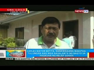 Carles mayor, nanawagang makipag-tulungan ang mga nasalanta ng bagyo sa pagkuha ng relief goods
